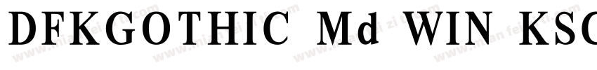 DFKGOTHIC Md WIN KSC H字体转换